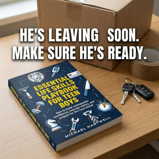 Essential Life Skills Playbook for Teen Boys – The Ultimate Guide to Becoming a Confident, Independent Young Man